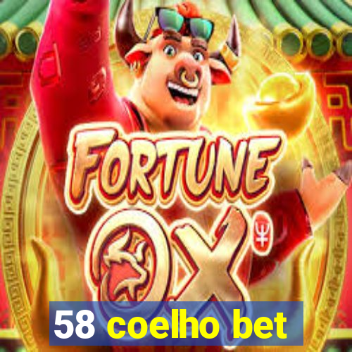 58 coelho bet